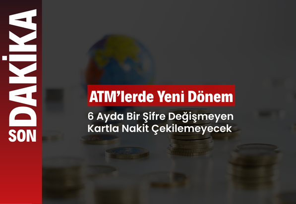 ATM’lerde Zorunlu Şifre Dönemi Başladı